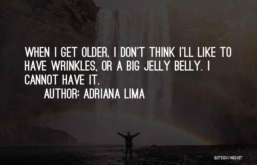 Think Big Get Big Quotes By Adriana Lima