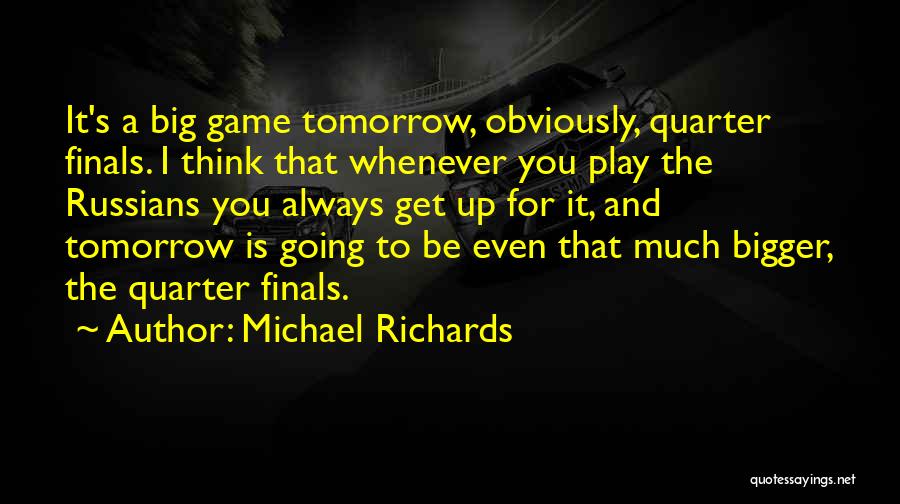 Think Big Get Big Quotes By Michael Richards