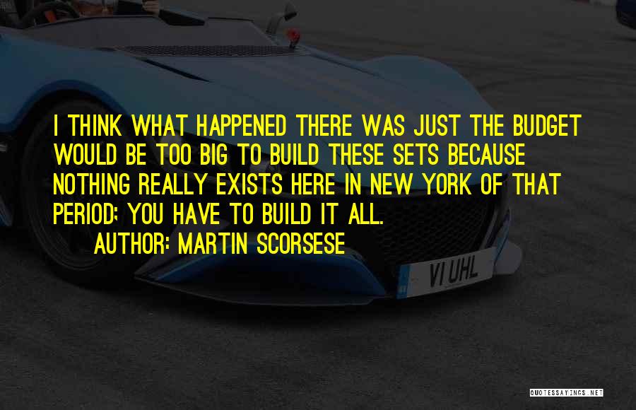 Think Big Quotes By Martin Scorsese