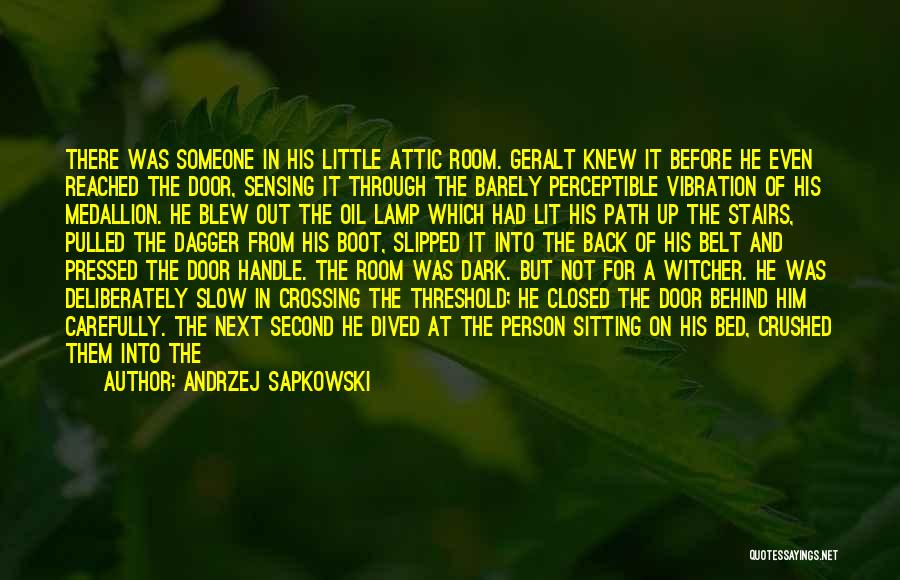 Think Carefully Quotes By Andrzej Sapkowski
