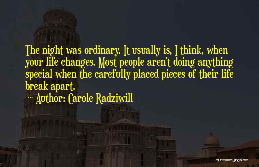 Think Carefully Quotes By Carole Radziwill