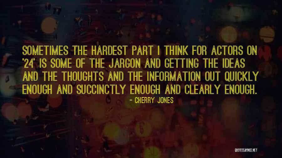 Think Clearly Quotes By Cherry Jones Think Clearly Quotes By Cherry Jones