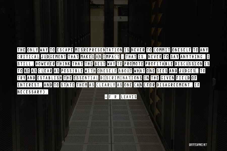 Think Clearly Quotes By F.R. Leavis Think Clearly Quotes By F.R. Leavis