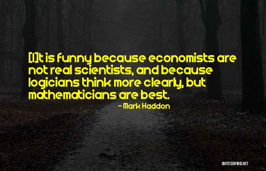 Think Clearly Quotes By Mark Haddon Think Clearly Quotes By Mark Haddon