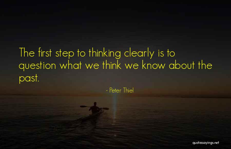 Think Clearly Quotes By Peter Thiel Think Clearly Quotes By Peter Thiel