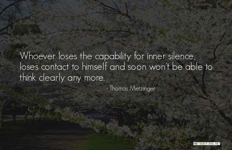 Think Clearly Quotes By Thomas Metzinger Think Clearly Quotes By Thomas Metzinger