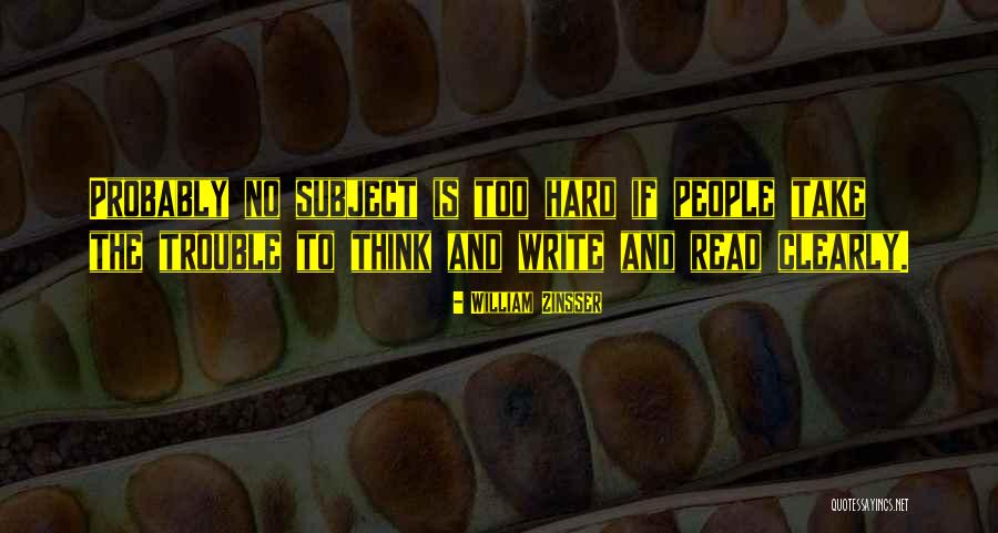 Think Clearly Quotes By William Zinsser Think Clearly Quotes By William Zinsser