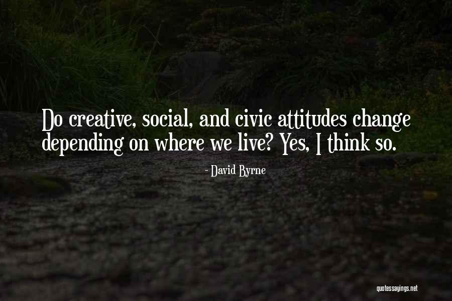 Think Creative Quotes By David Byrne Think Creative Quotes By David Byrne
