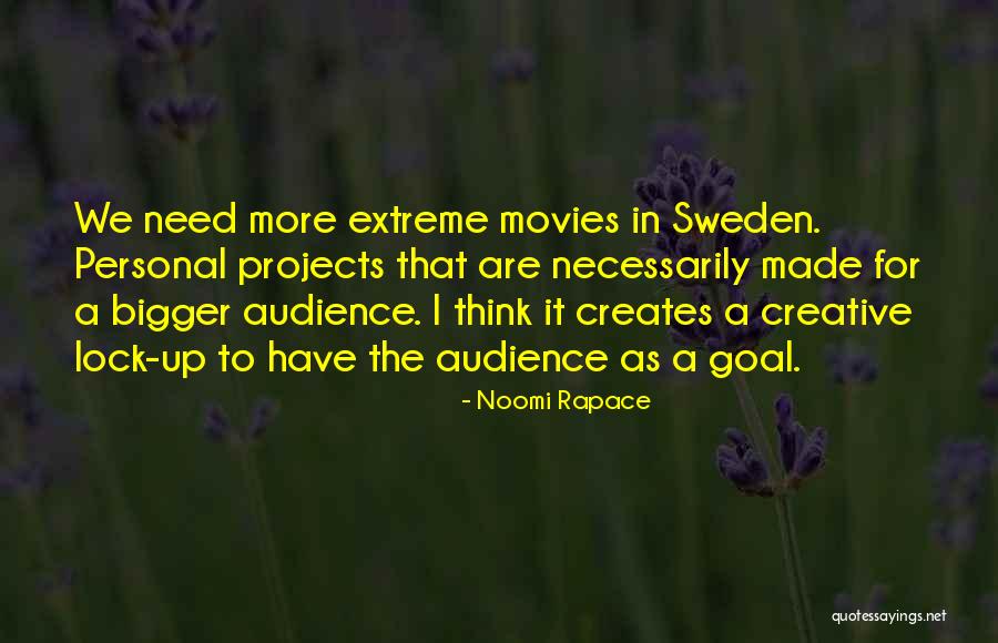 Think Creative Quotes By Noomi Rapace Think Creative Quotes By Noomi Rapace