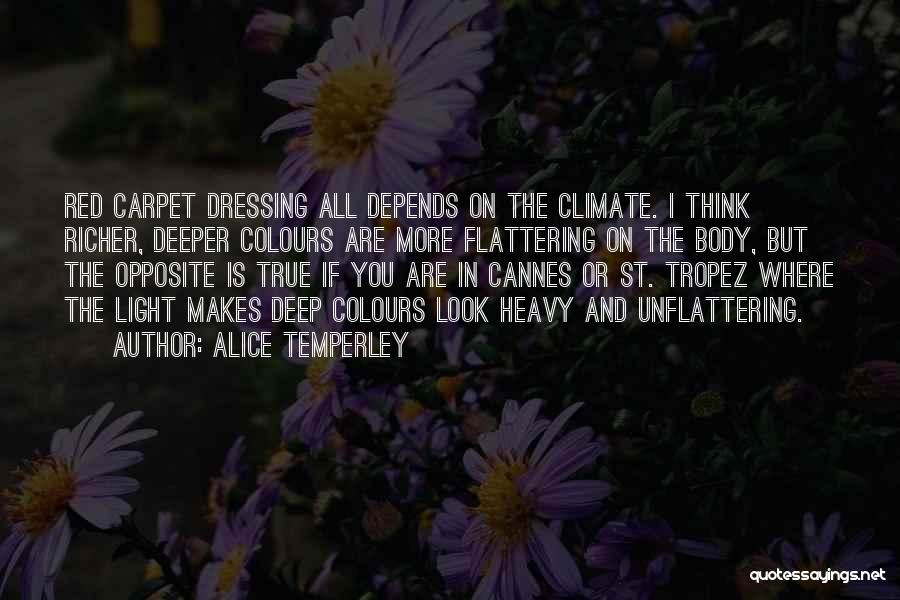 Think Deeper Quotes By Alice Temperley