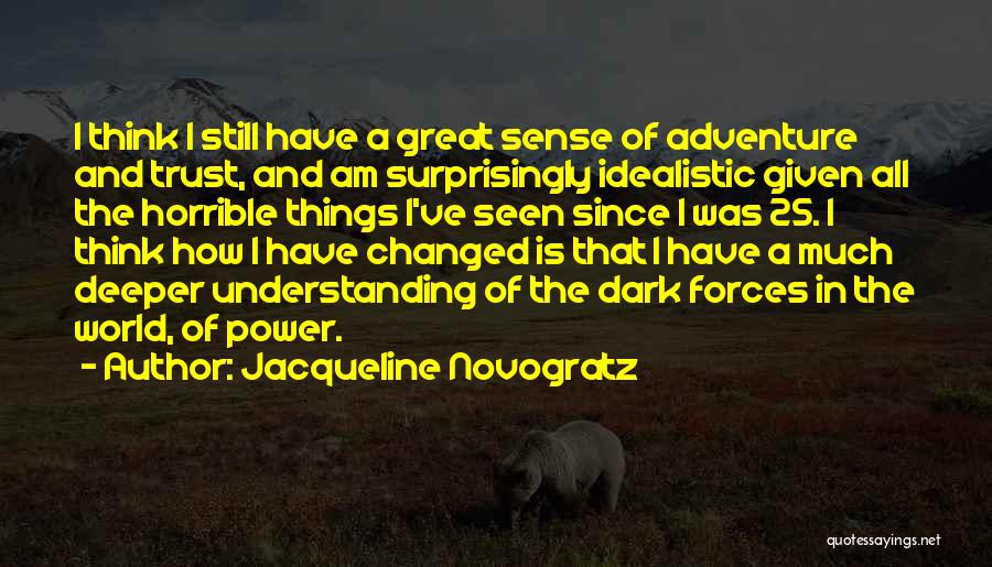 Think Deeper Quotes By Jacqueline Novogratz