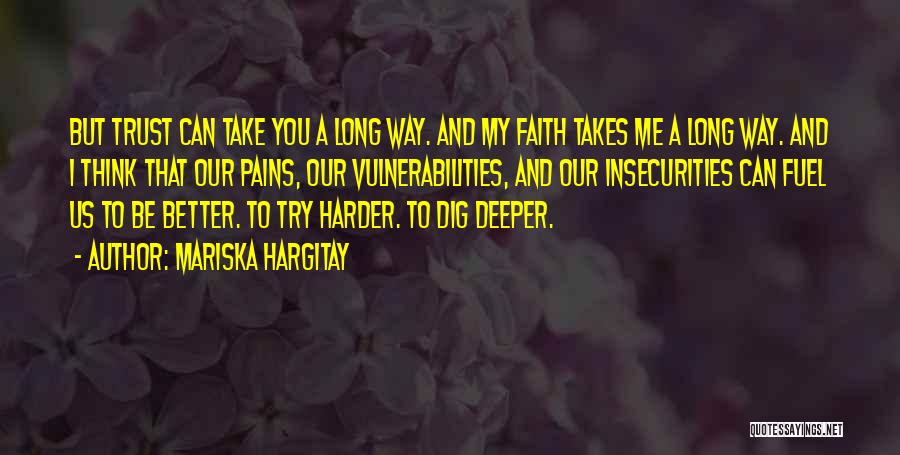 Think Deeper Quotes By Mariska Hargitay