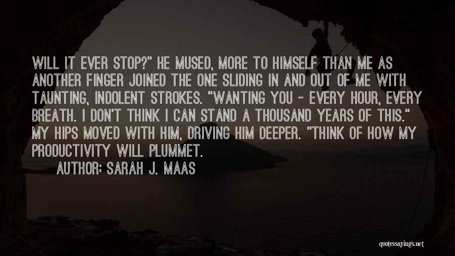 Think Deeper Quotes By Sarah J. Maas