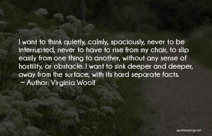 Think Deeper Quotes By Virginia Woolf