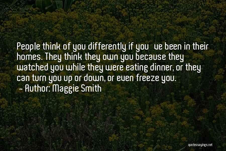 Think Differently Quotes By Maggie Smith