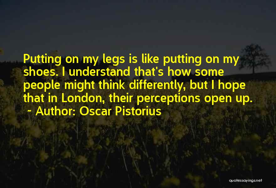 Think Differently Quotes By Oscar Pistorius