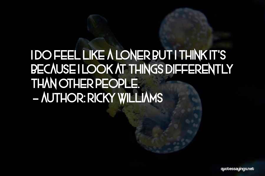 Think Differently Quotes By Ricky Williams