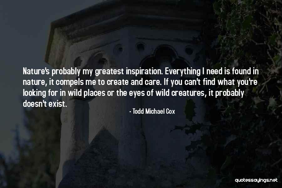 Think Exist Wild Quotes By Todd Michael Cox