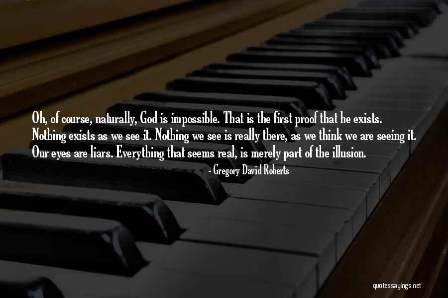 Think Exists Quotes By Gregory David Roberts Think Exists Quotes By Gregory David Roberts