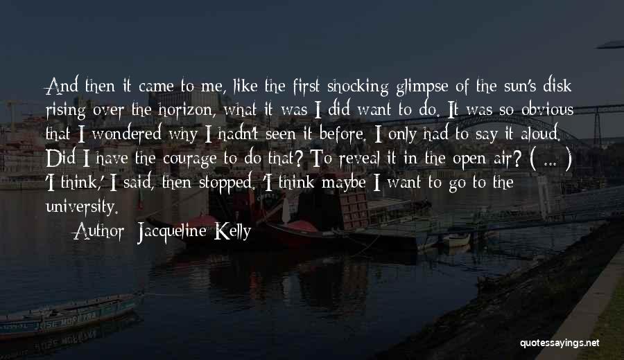 Think First Before You Say Something Quotes By Jacqueline Kelly
