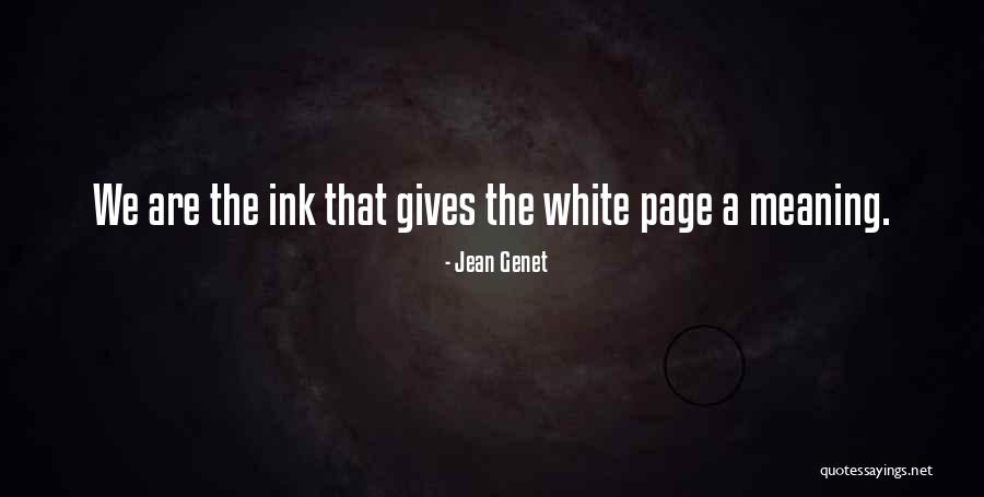 Think For Ink Quotes By Jean Genet Think For Ink Quotes By Jean Genet