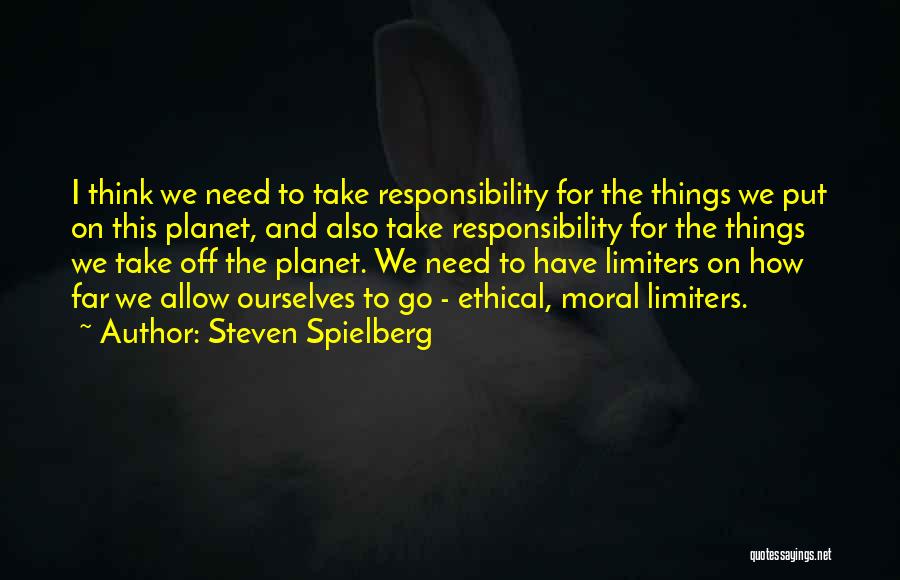 Think For Ourselves Quotes By Steven Spielberg