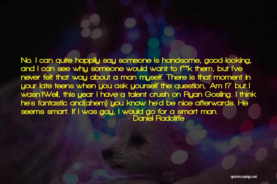Think For Yourself Question Quotes By Daniel Radcliffe Think For Yourself Question Quotes By Daniel Radcliffe