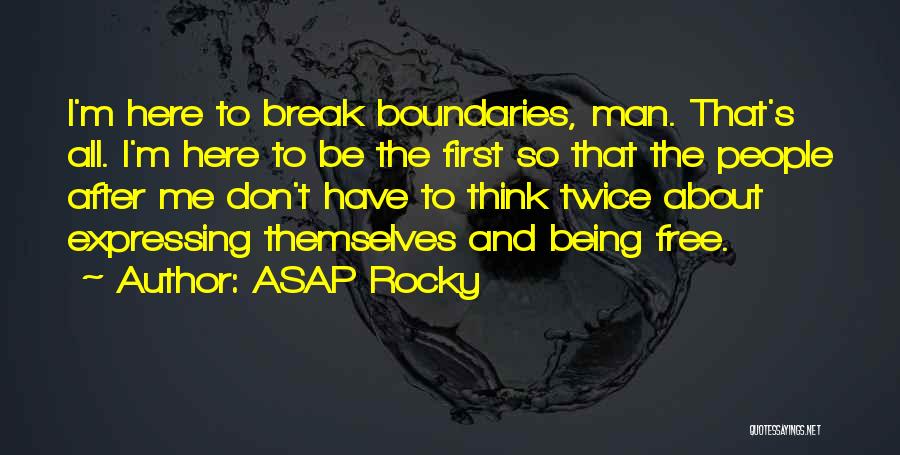 Think Free Quotes By ASAP Rocky