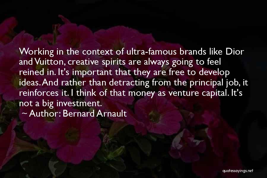Think Free Quotes By Bernard Arnault