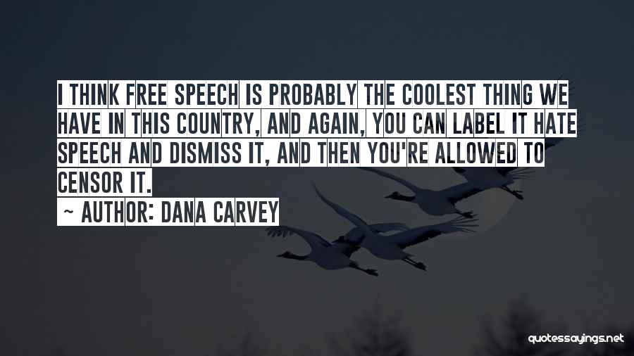 Think Free Quotes By Dana Carvey