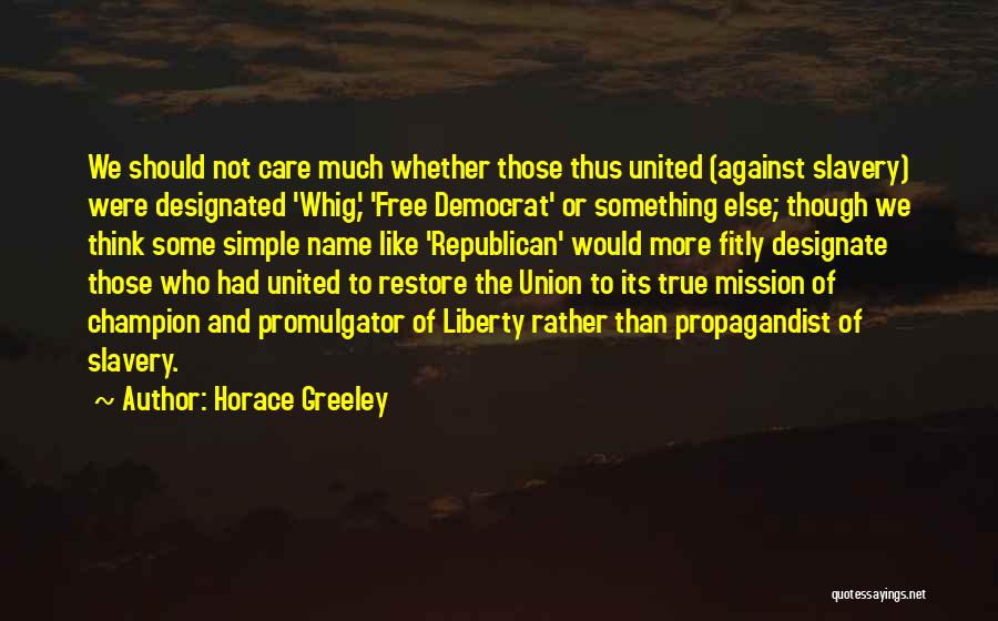 Think Free Quotes By Horace Greeley