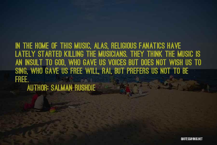 Think Free Quotes By Salman Rushdie