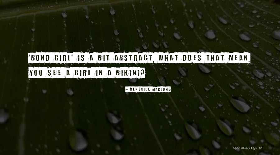 Think Girl In Bikini Quotes By Berenice Marlohe Think Girl In Bikini Quotes By Berenice Marlohe