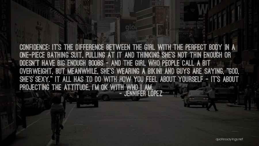 Think Girl In Bikini Quotes By Jennifer Lopez Think Girl In Bikini Quotes By Jennifer Lopez