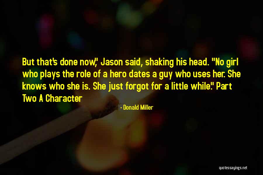 Think Girl Plays Quotes By Donald Miller Think Girl Plays Quotes By Donald Miller