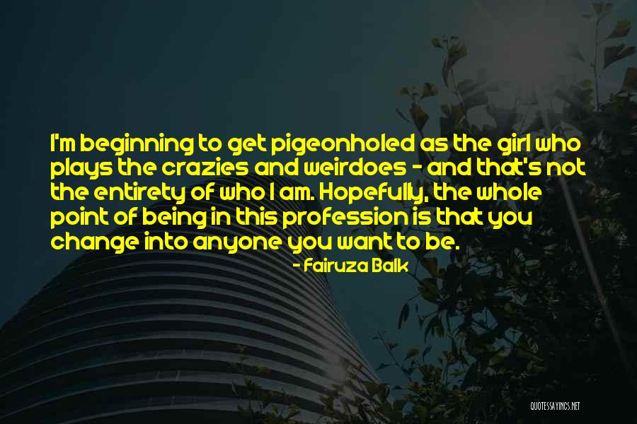 Think Girl Plays Quotes By Fairuza Balk Think Girl Plays Quotes By Fairuza Balk