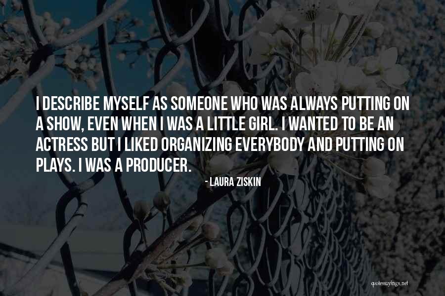 Think Girl Plays Quotes By Laura Ziskin Think Girl Plays Quotes By Laura Ziskin