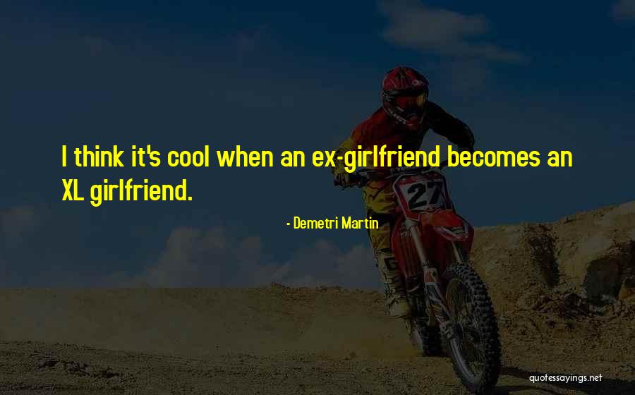 Think Girlfriend Quotes By Demetri Martin Think Girlfriend Quotes By Demetri Martin