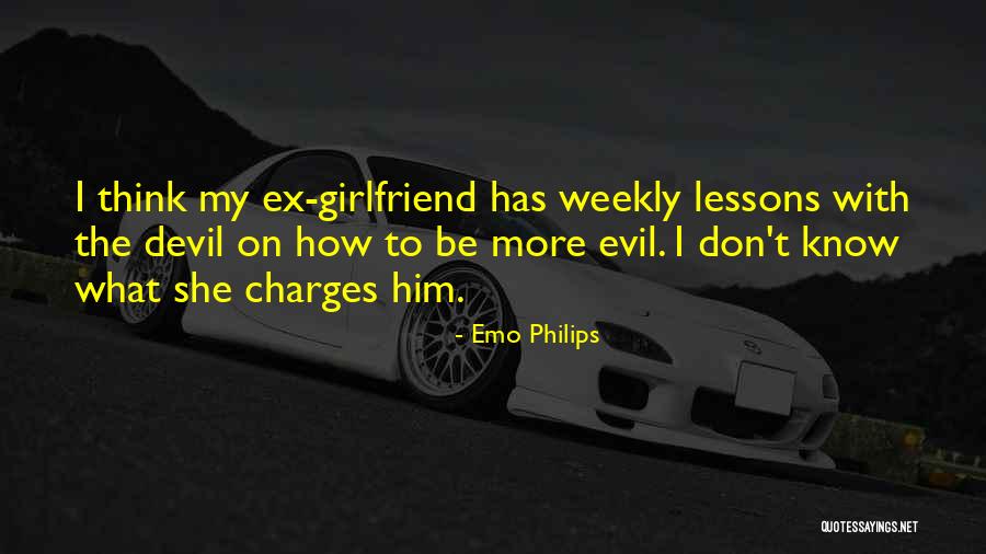 Think Girlfriend Quotes By Emo Philips Think Girlfriend Quotes By Emo Philips