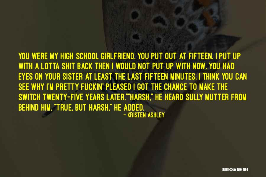 Think Girlfriend Quotes By Kristen Ashley Think Girlfriend Quotes By Kristen Ashley