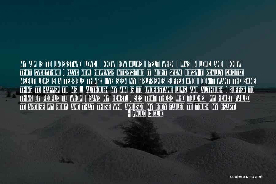 Think Girlfriend Quotes By Paulo Coelho Think Girlfriend Quotes By Paulo Coelho