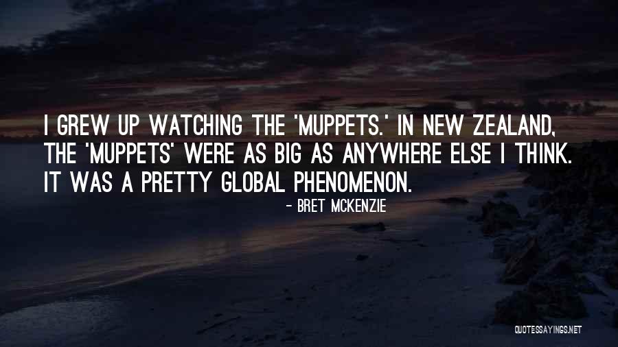 Think Global Quotes By Bret McKenzie Think Global Quotes By Bret McKenzie