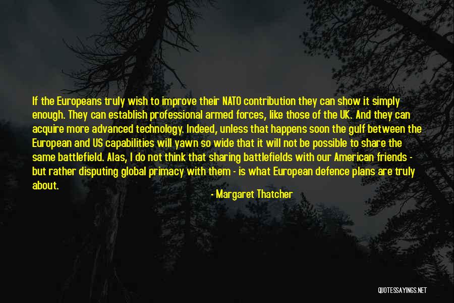 Think Global Quotes By Margaret Thatcher Think Global Quotes By Margaret Thatcher