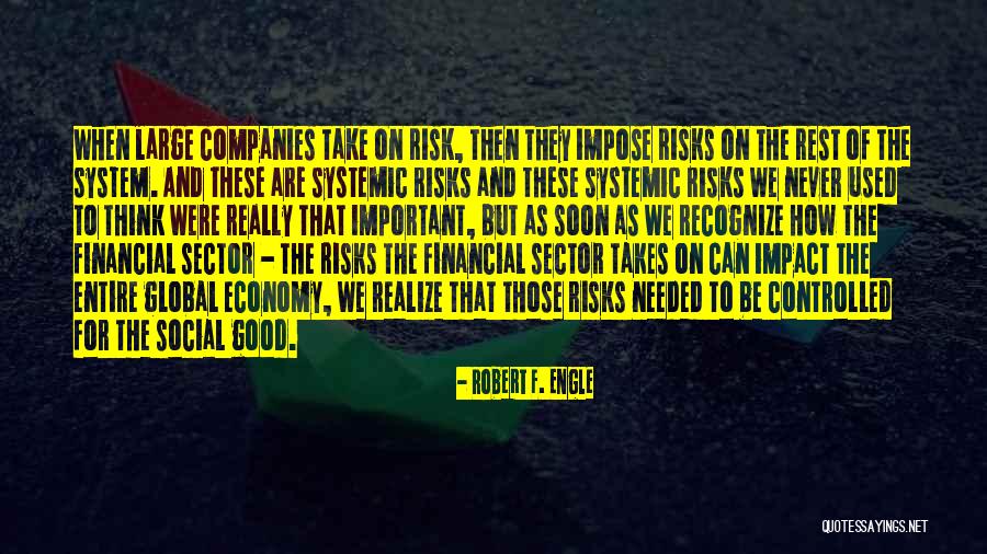Think Global Quotes By Robert F. Engle Think Global Quotes By Robert F. Engle