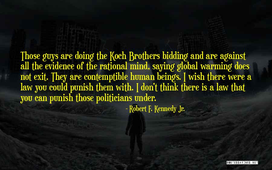 Think Global Quotes By Robert F. Kennedy Jr. Think Global Quotes By Robert F. Kennedy Jr.