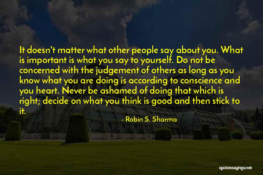 Think Good About Others Quotes By Robin S. Sharma