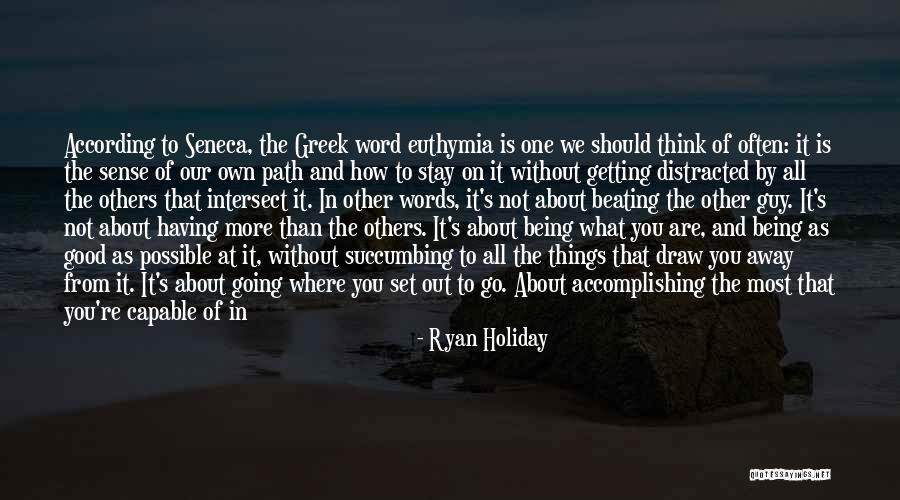 Think Good About Others Quotes By Ryan Holiday