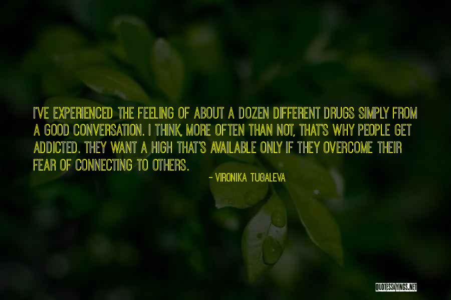 Think Good About Others Quotes By Vironika Tugaleva