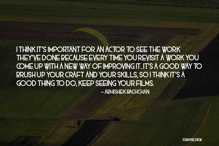 Think Good And Do Good Quotes By Abhishek Bachchan Think Good And Do Good Quotes By Abhishek Bachchan