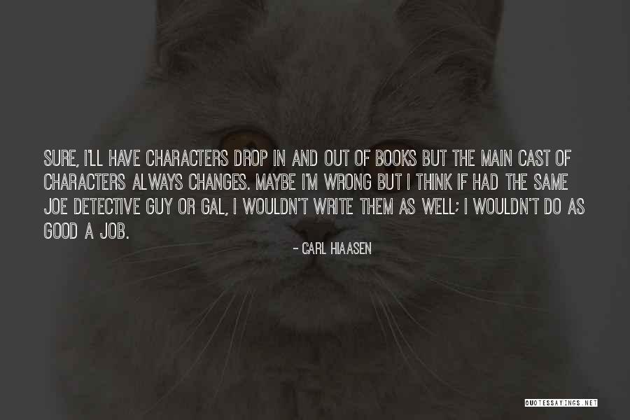 Think Good And Do Good Quotes By Carl Hiaasen Think Good And Do Good Quotes By Carl Hiaasen